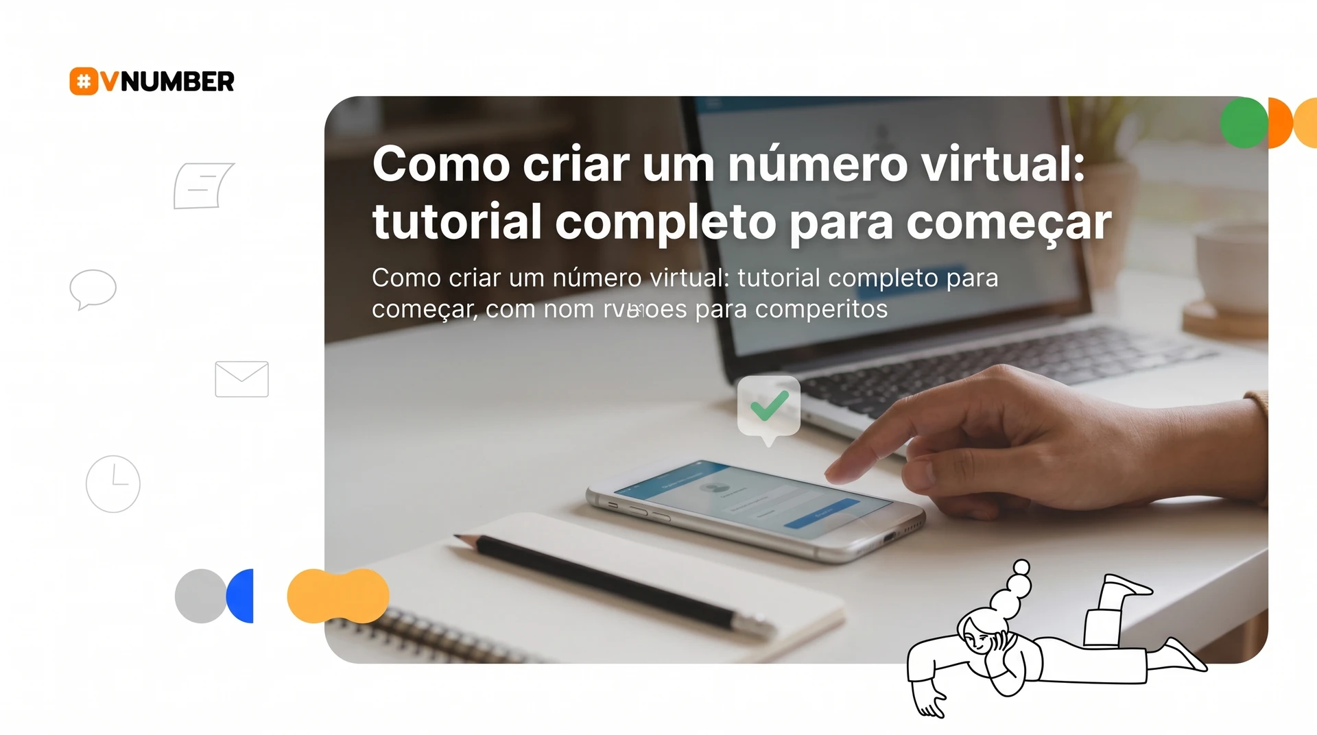 Tutorial completo sobre como criar um número virtual, com dicas e passos práticos.